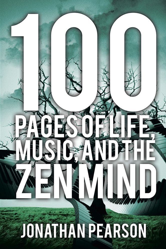 100 Pages of Life, Music, and the Zen Mind