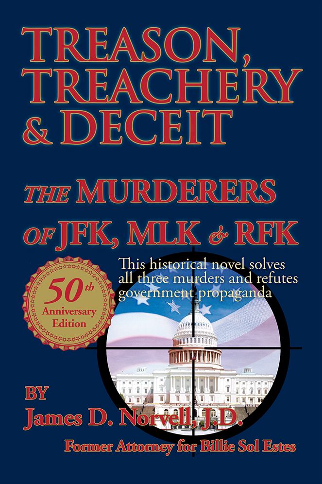 TREASON, TREACHERY & DECEIT: The Murderers of JFK, MLK, & RFK