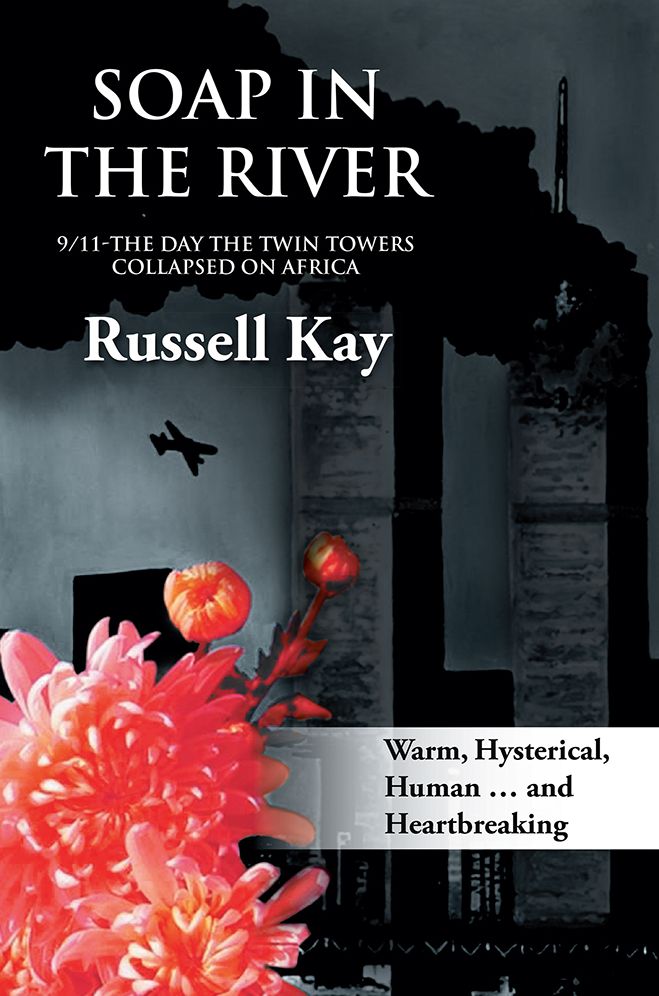 Soap in the River: 9/11-The Day the Twin Towers Collapsed on Africa