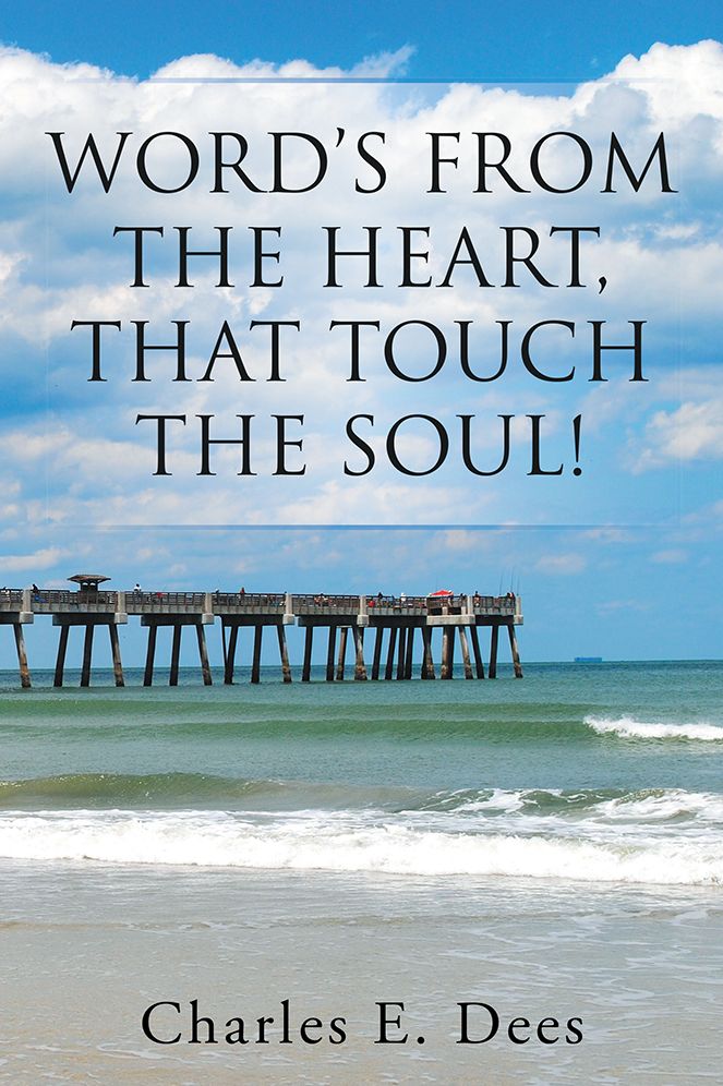 WORD'S FROM THE HEART, THAT TOUCH THE SOUL!