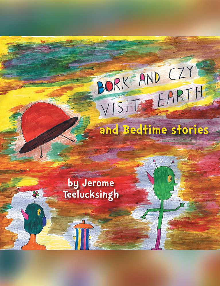 Bork and Czy Visit Earth: Bedtime Stories