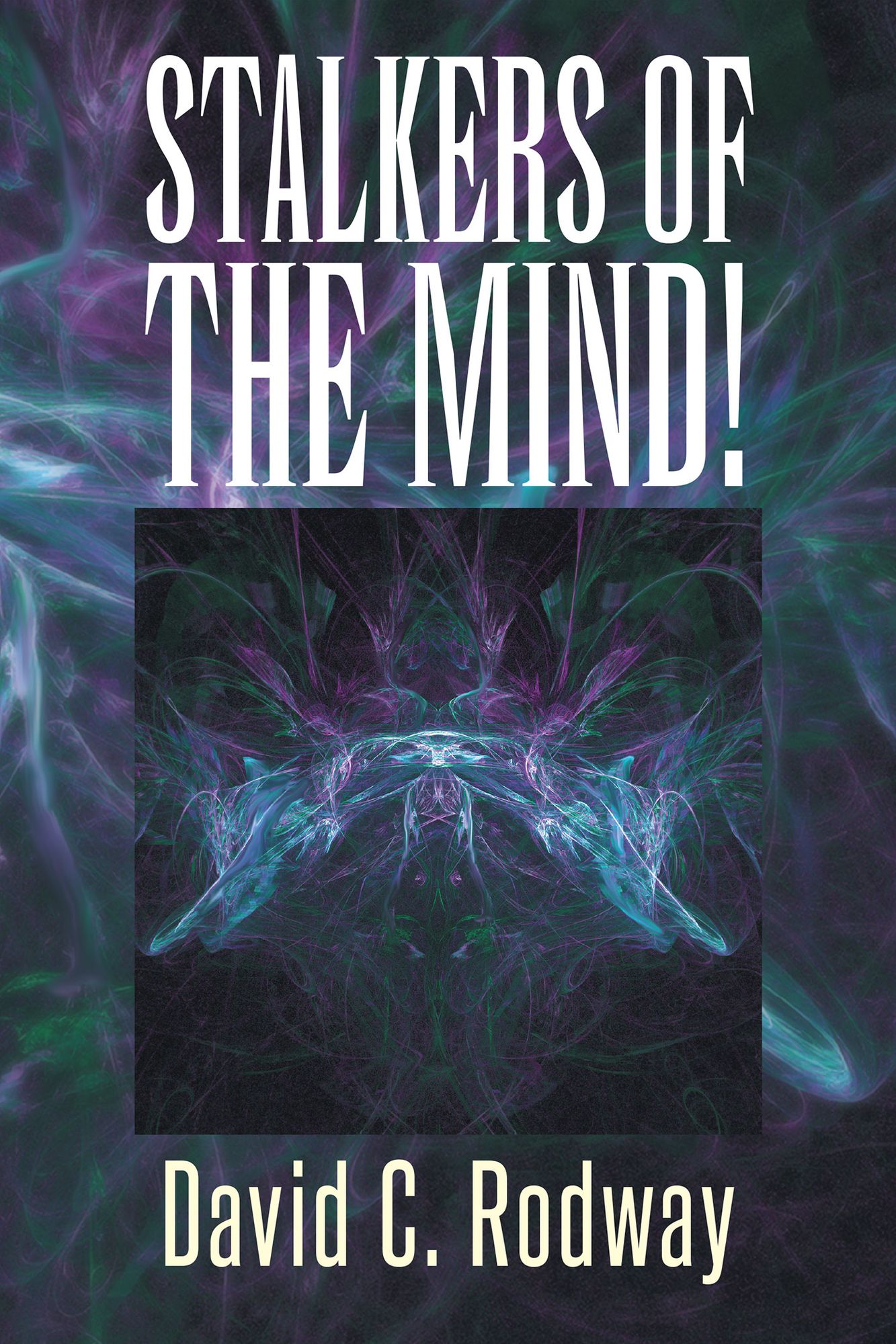 STALKERS OF THE MIND!