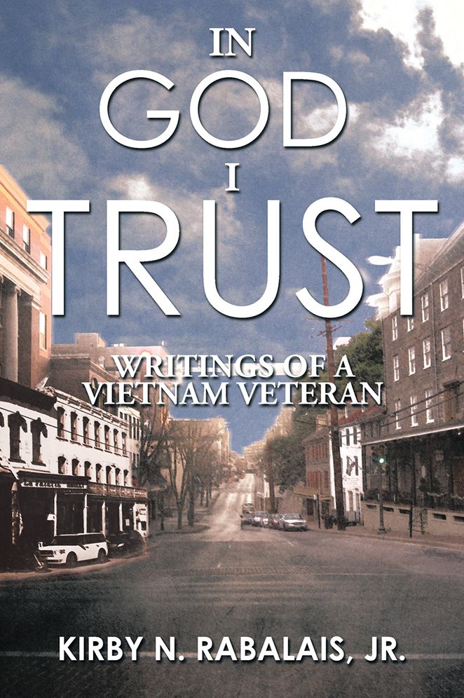 IN GOD I TRUST: Writings Of A Vietnam Veteran