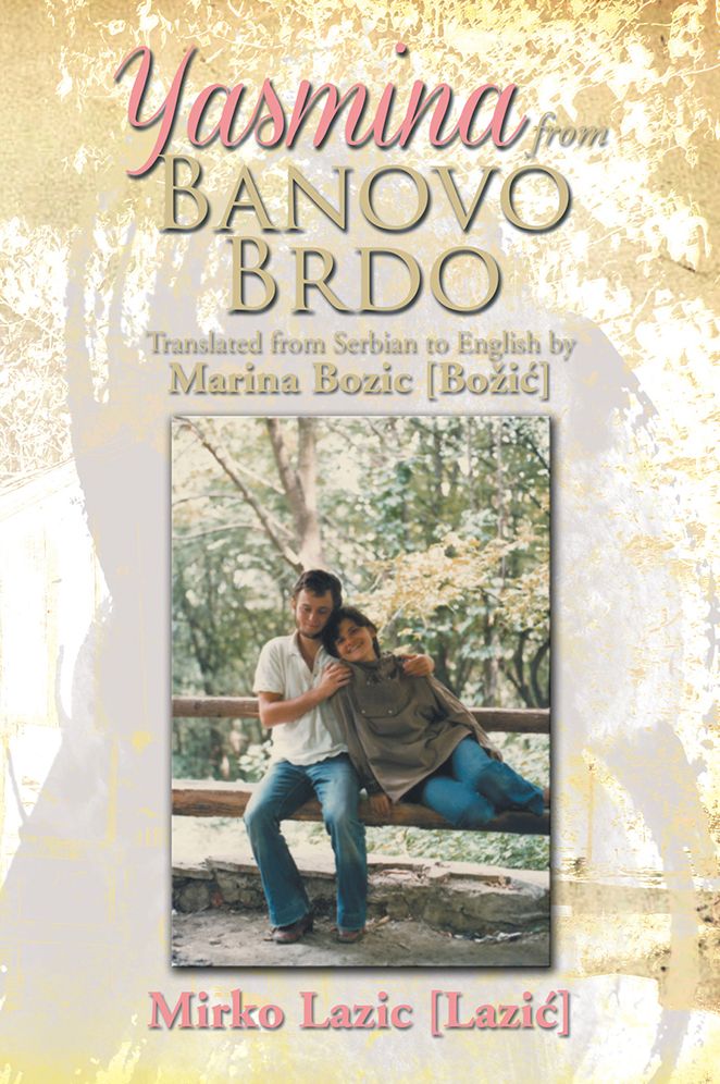 Yasmina from Banovo Brdo: Translated from Serbian to English by Marina Bozic [Boæ]