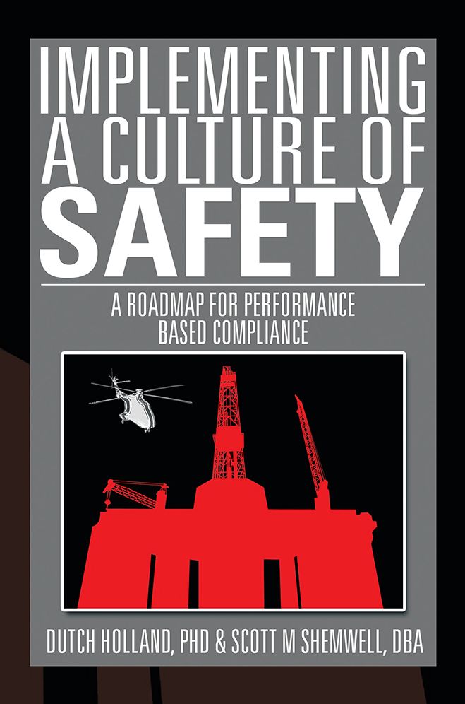 IMPLEMENTING A CULTURE of SAFETY: A ROADMAP FOR PERFORMANCE BASED COMPLIANCE