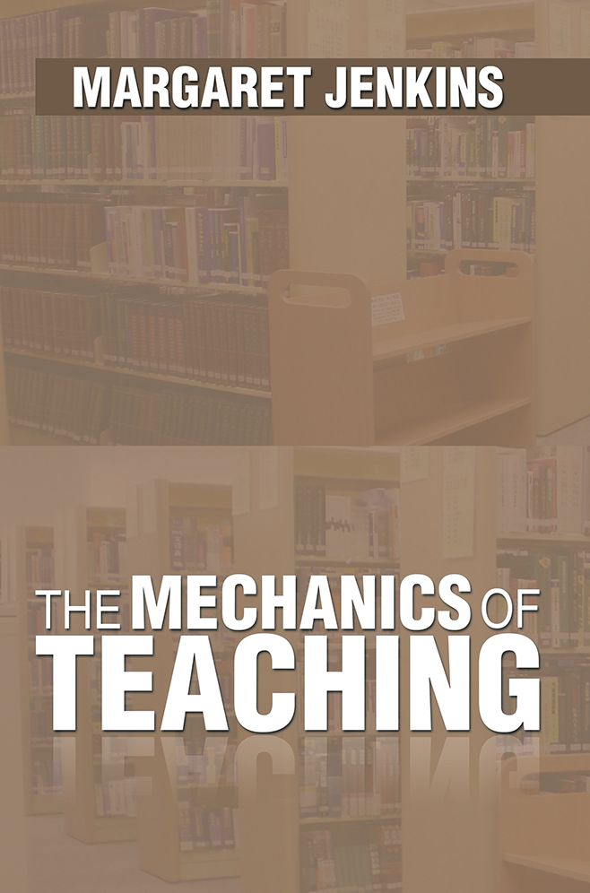 The Mechanics of Teaching