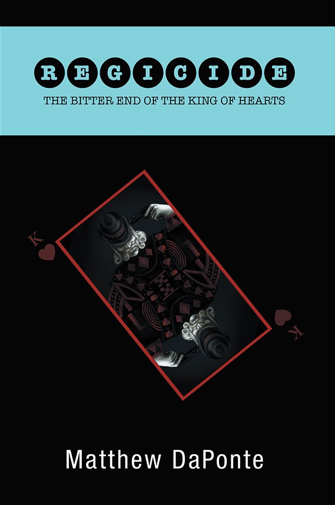 Regicide The Bitter End of the King of Hearts