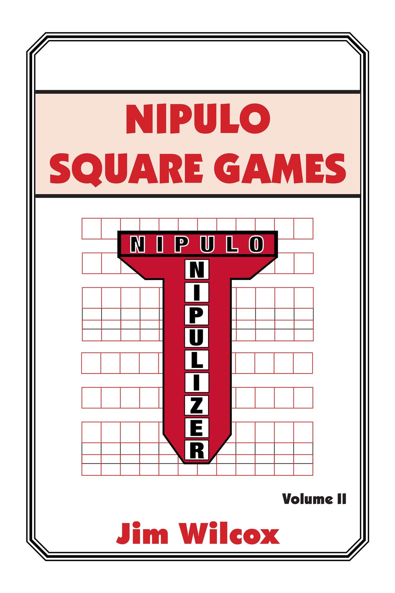 Nipulo Square Games: Volume II (PagePerfect NOOK Book)