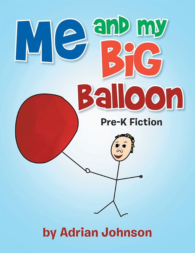 Me and My Big Balloon: Pre-K Fiction
