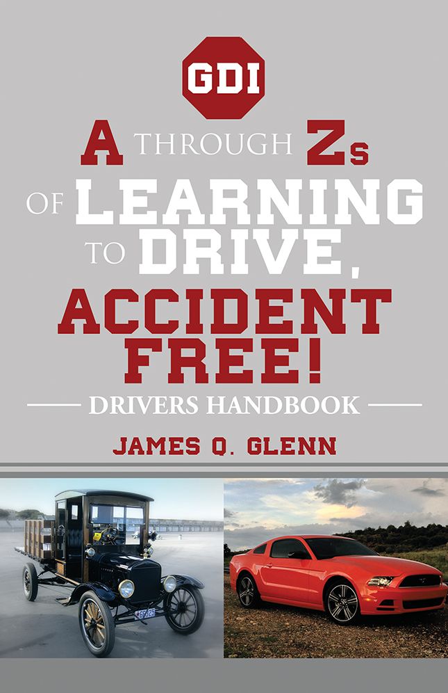 A through Zs of Learning to Drive, Accident Free!: DRIVERS HANDBOOK