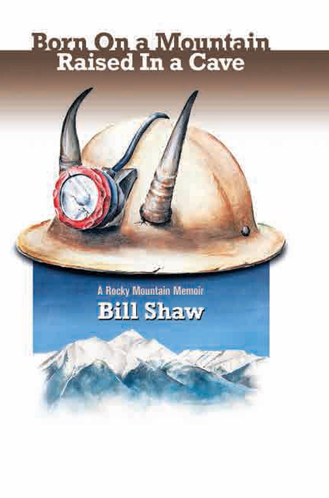 Born on a Mountain, Raised in a Cave: A Rocky Mountain Memoir