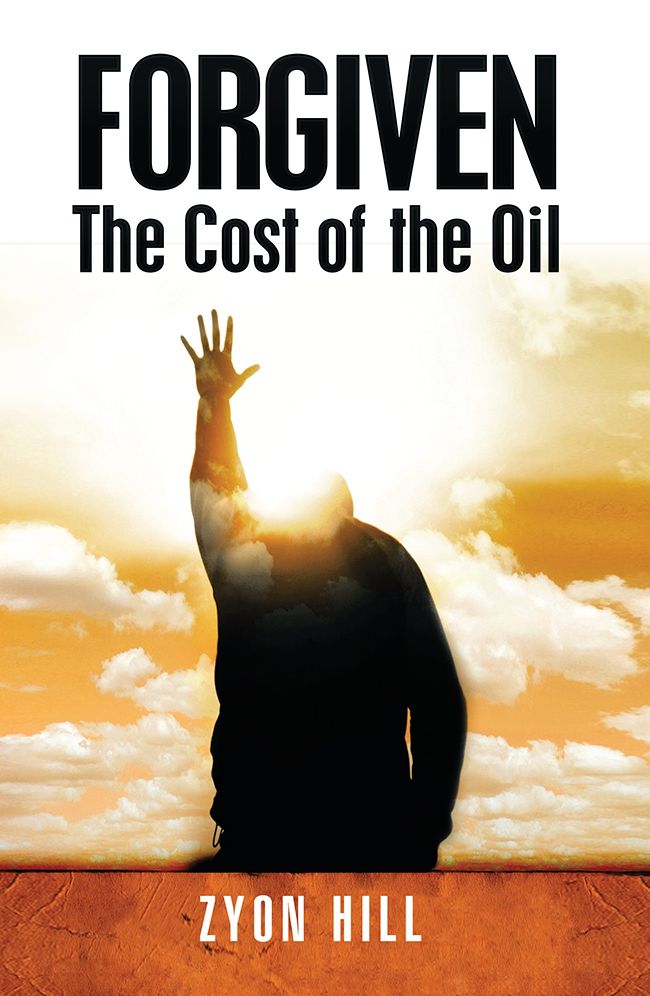 FORGIVEN: The Cost of The Oil