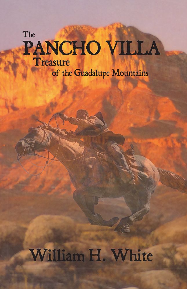 The PANCHO VILLA Treasure of the Guadalupe Mountains