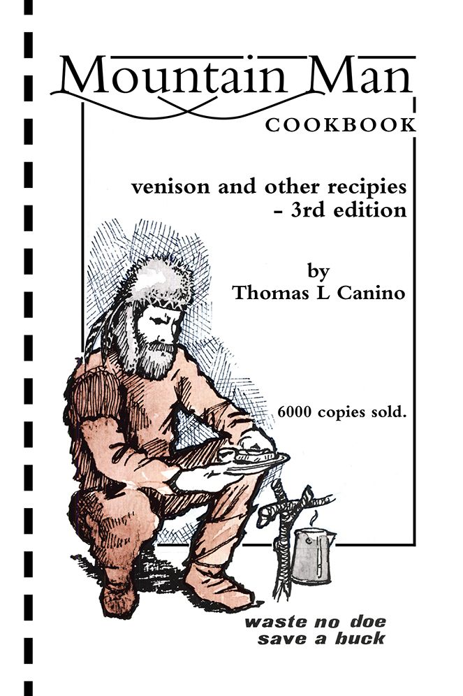 Mountain Man Cookbook: venison and other recipies - 3rd edition