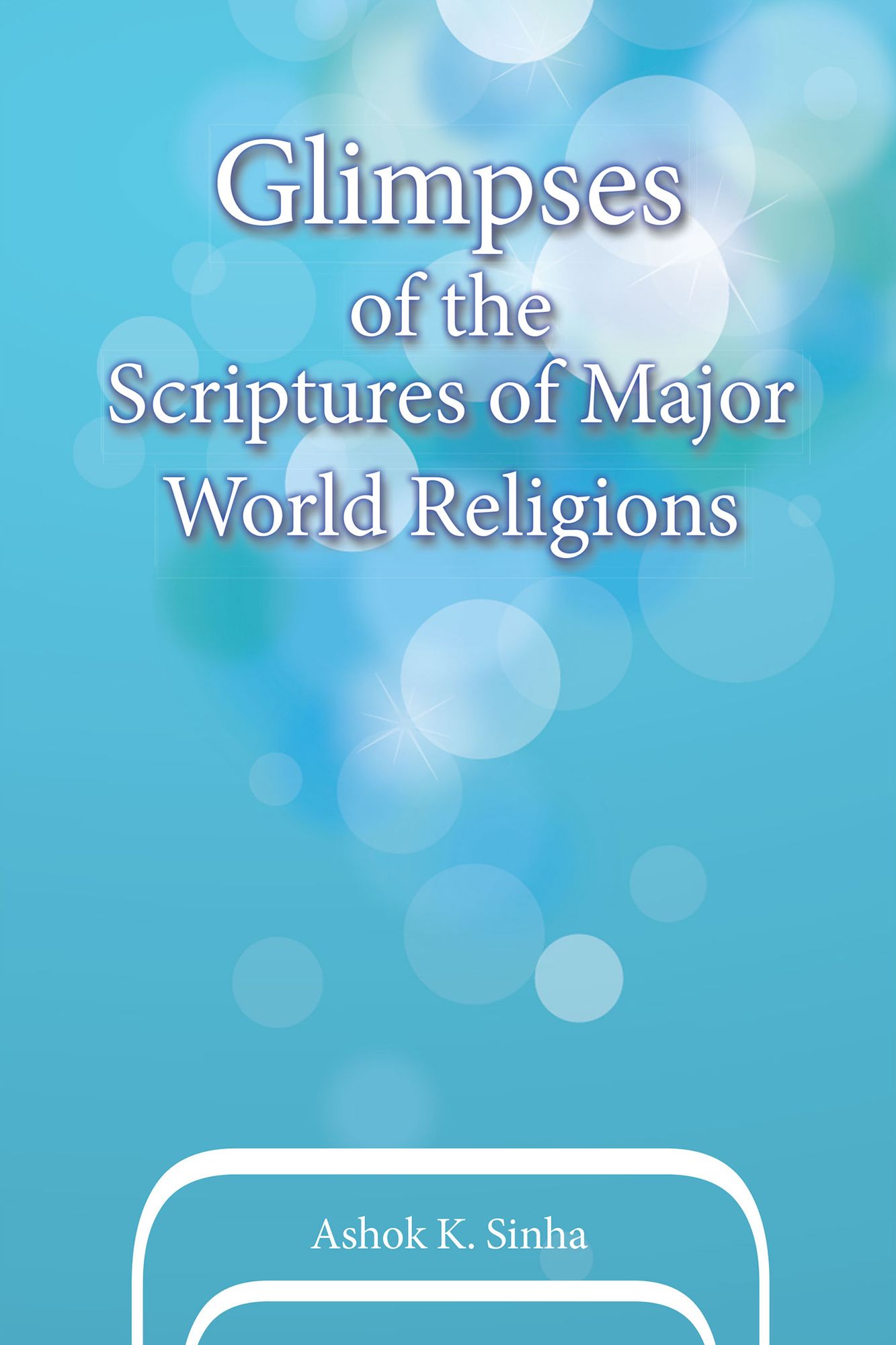 Glimpses of the Scriptures of Major World Religions