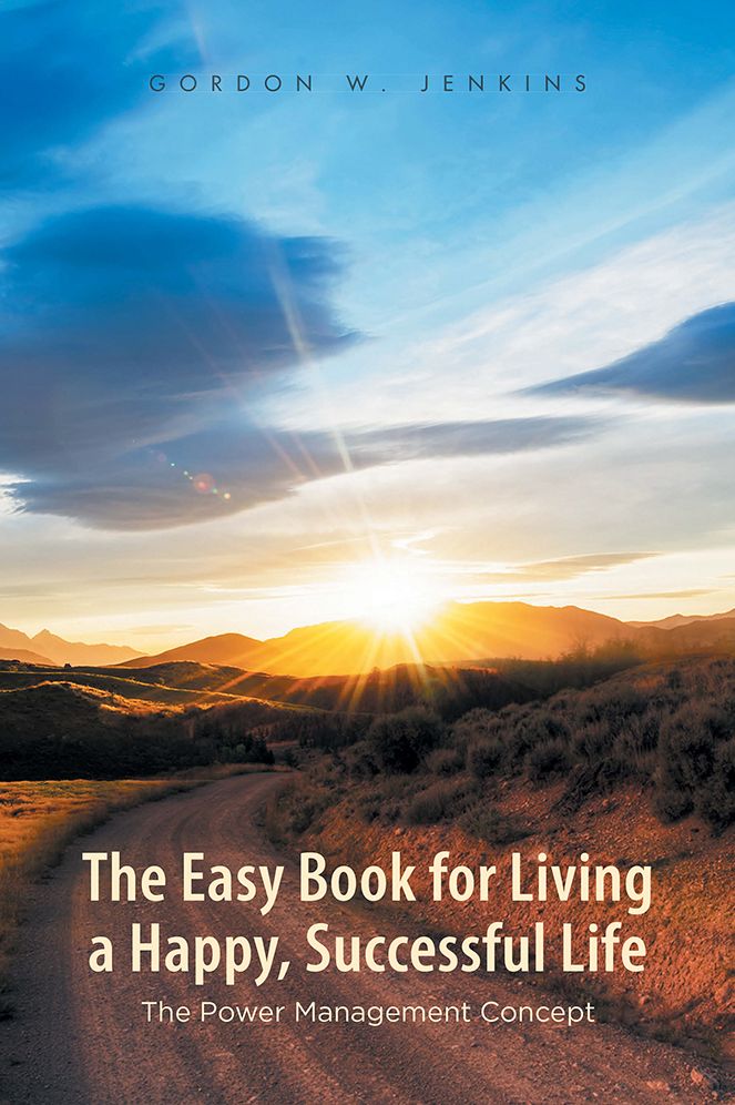 The Easy Book for Living a Happy, Successful Life: The Power Management Concept