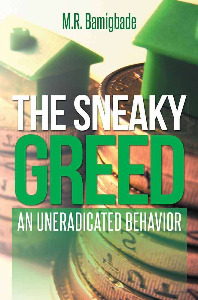 THE SNEAKY GREED: AN UNERADICATED BEHAVIOR
