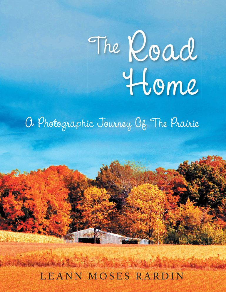 The Road Home: A Photographic Journey Of The Prairie