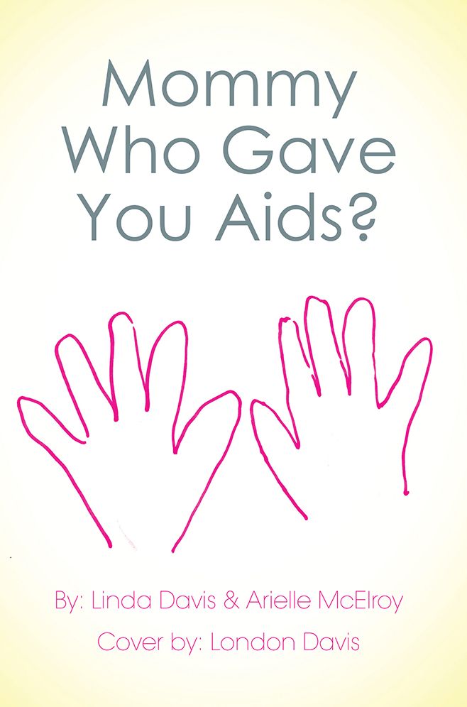 Mommy Who Gave You Aids?