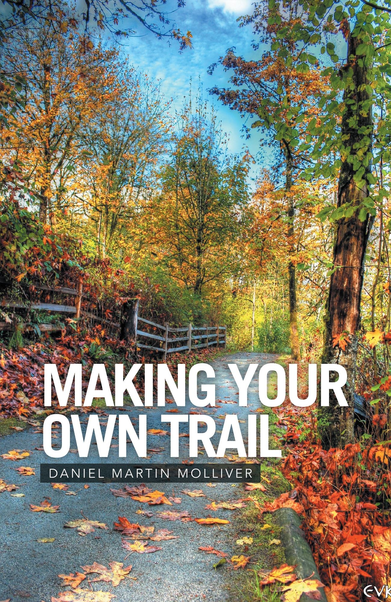 MAKING YOUR OWN TRAIL