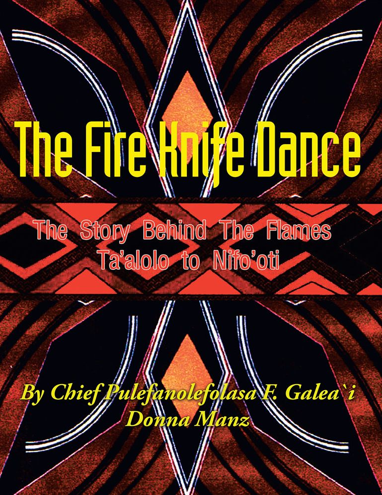 The Fire Knife Dance: The Story Behind The Flames Ta'alolo to Nifo'oti