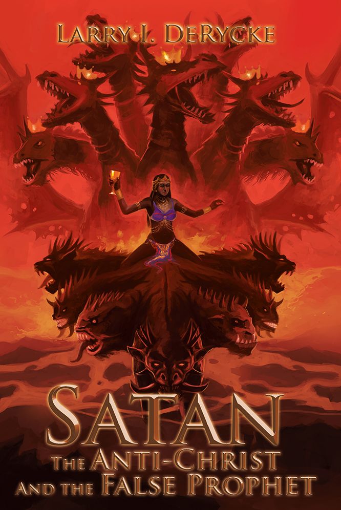 Satan The Anti-Christ And the False Prophet