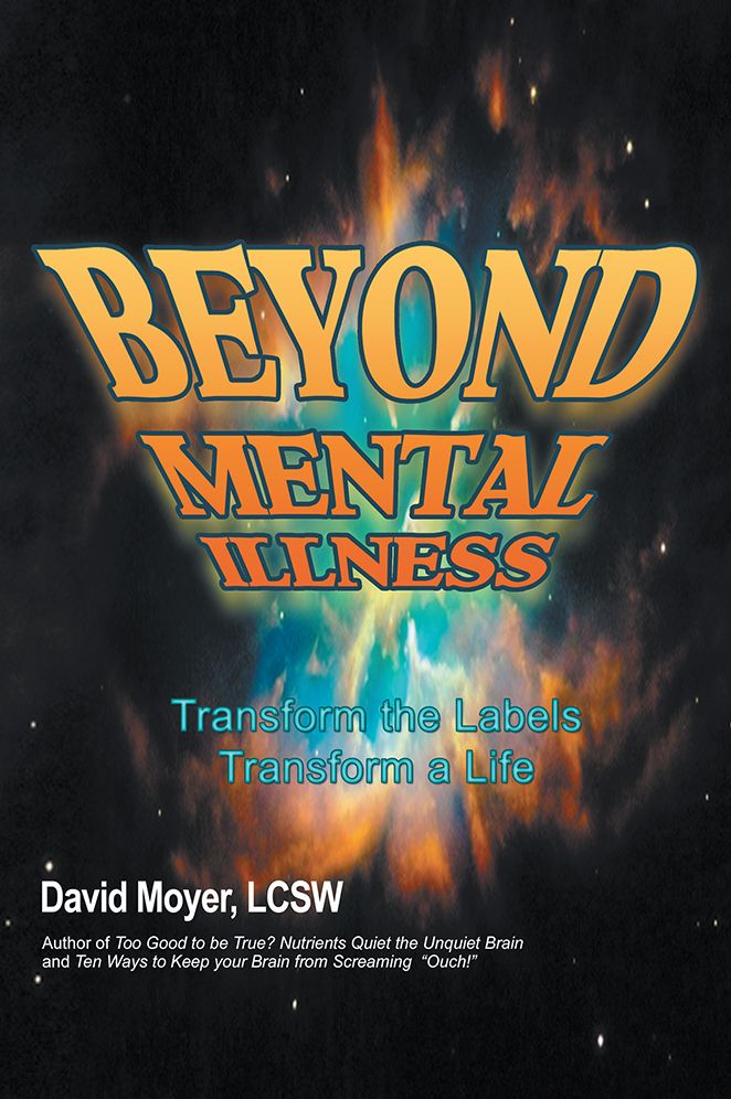 Beyond Mental Illness: Transform the Labels Transform a Life
