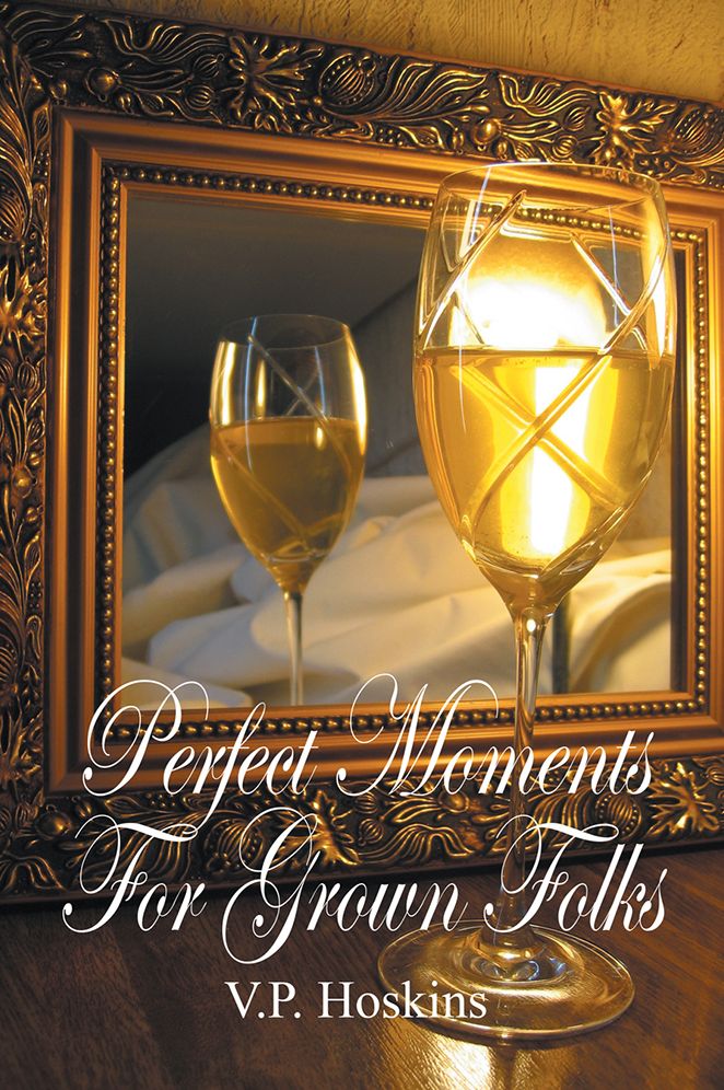 Perfect Moments For Grown Folks