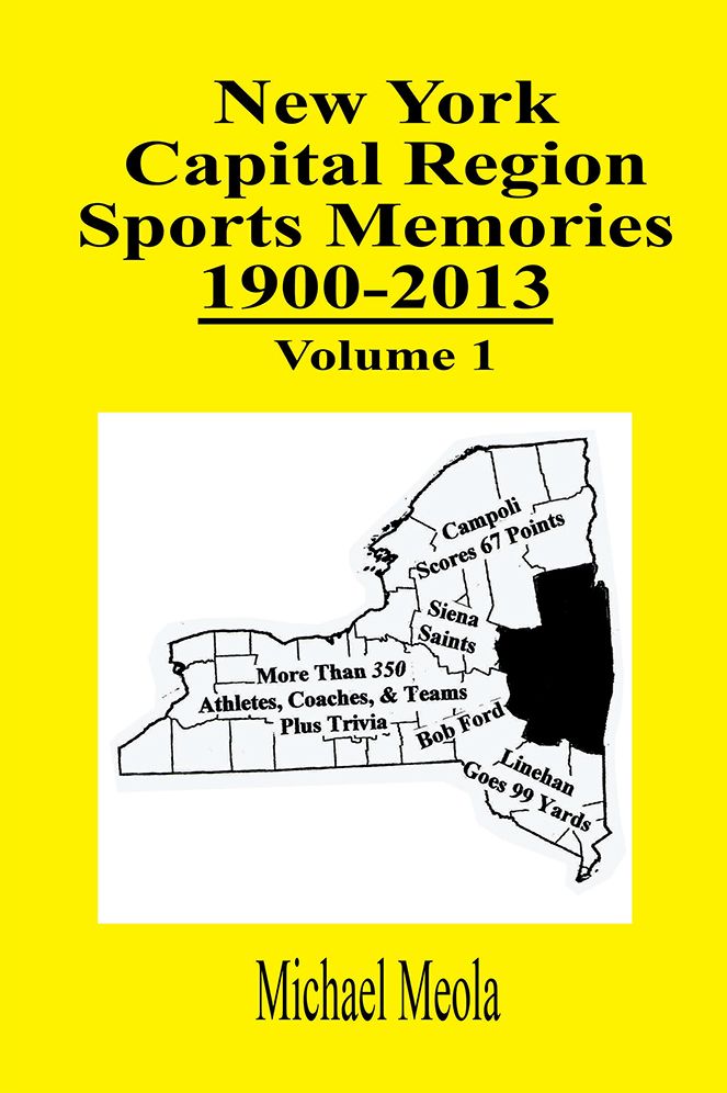 New York Capital Region Sports Memories 1900-2013 Volume 1