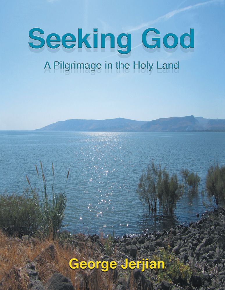 Seeking God: A Pilgrimage in the Holy Land (PagePerfect NOOK Book)