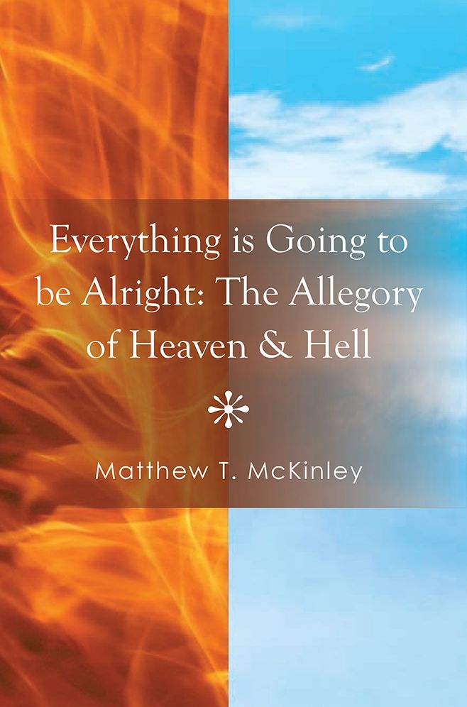 Everything is Going to be Alright: The Allegory of Heaven & Hell