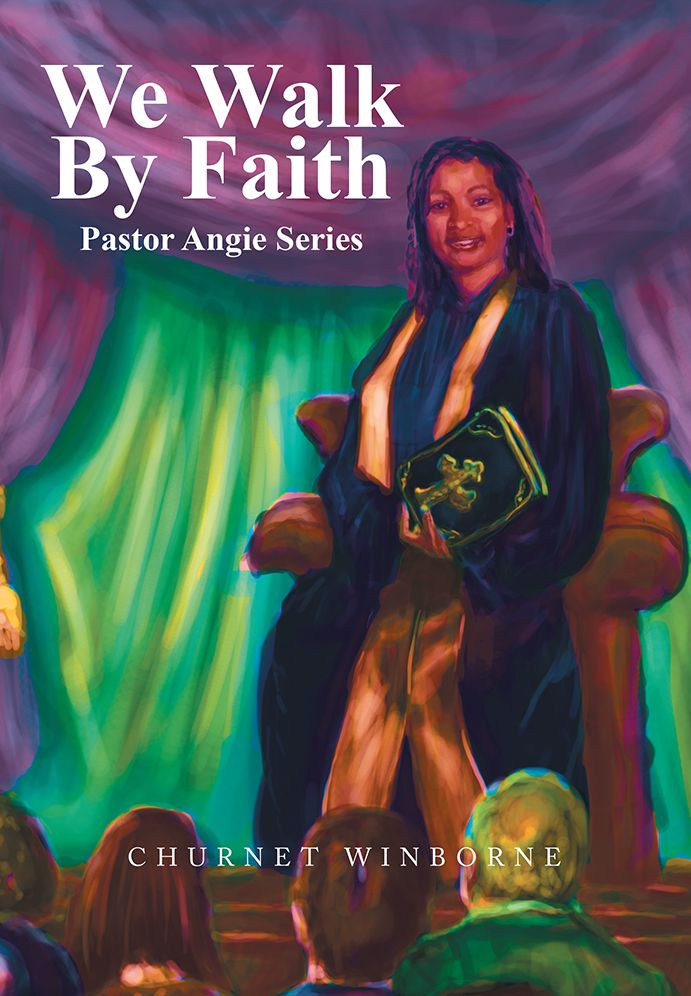 We Walk By Faith: Pastor Angie Series