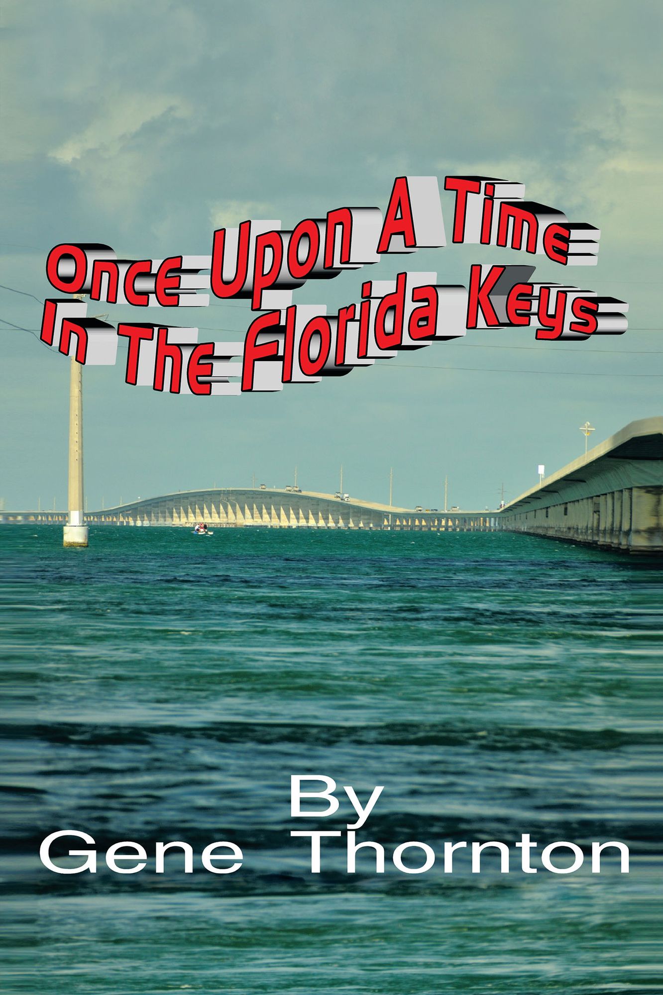 ONCE UPON A TIME IN THE FLORIDA KEYS