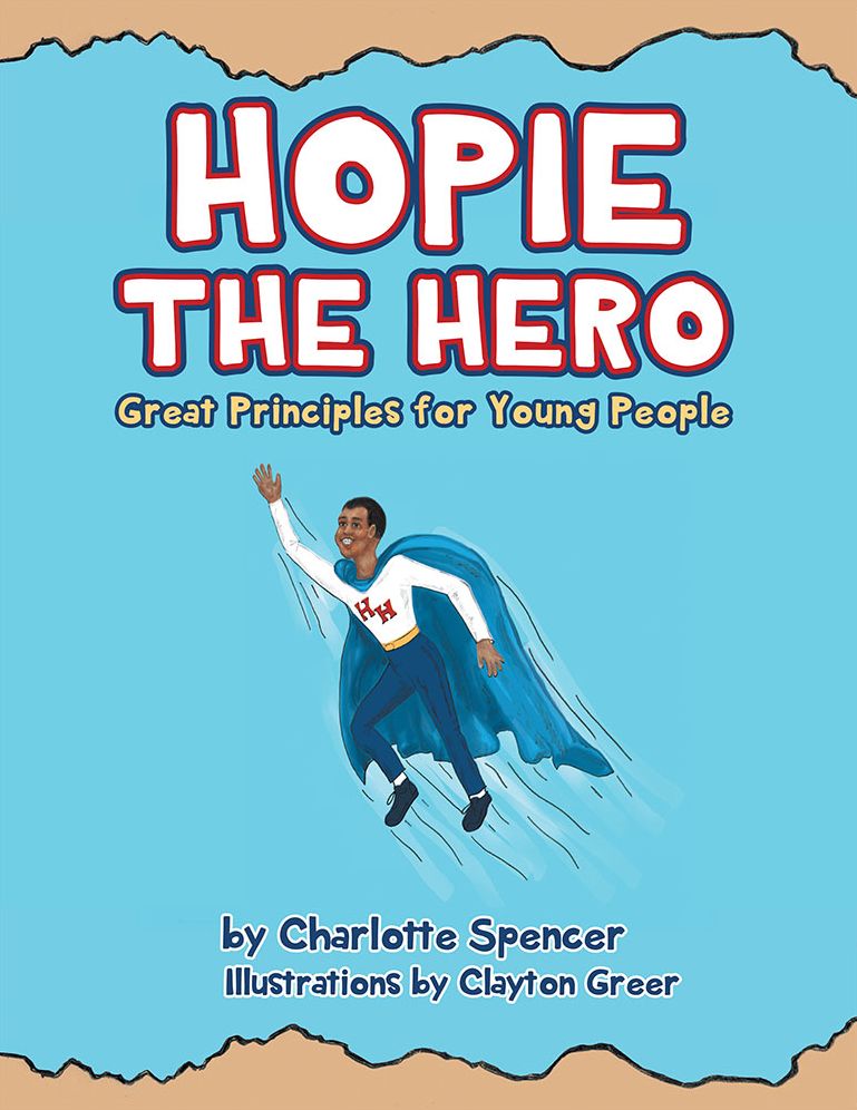 Hopie The Hero: Great Principles for Young People