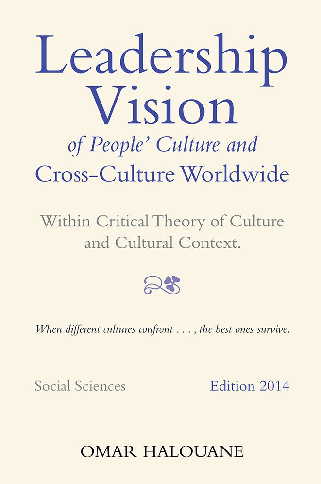 Leadership Vision of People'S Culture and Cross-Culture Worldwide: Within Critical Theory of Culture and Cultural Context