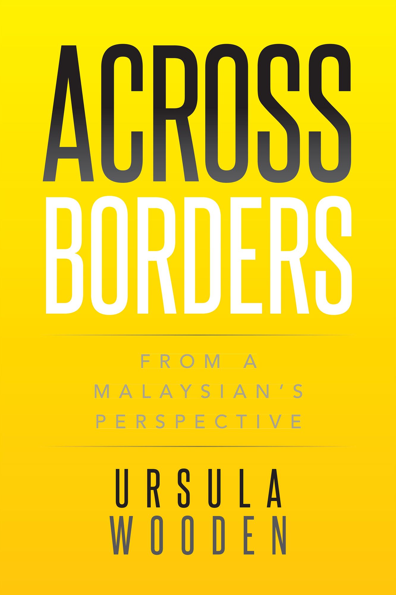 Across Borders: From a Malaysian's Perspective