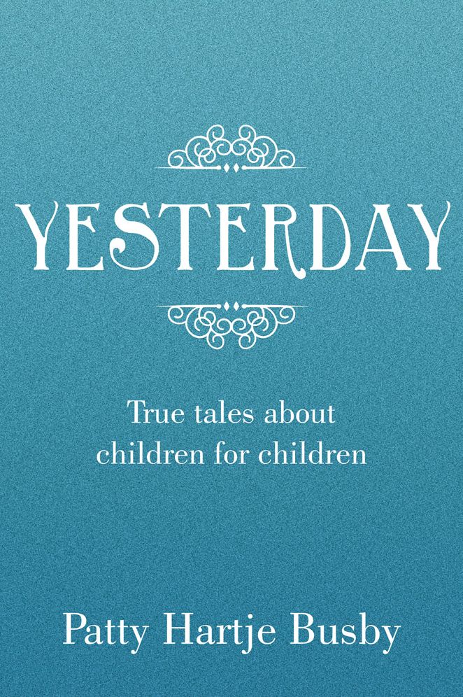 YESTERDAY: True tales about children for children