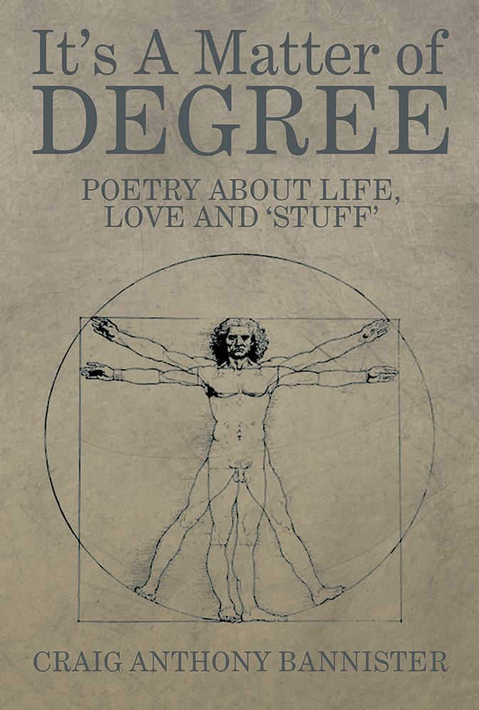 It's A Matter of Degree: Poetry about Life, Love and 'Stuff'
