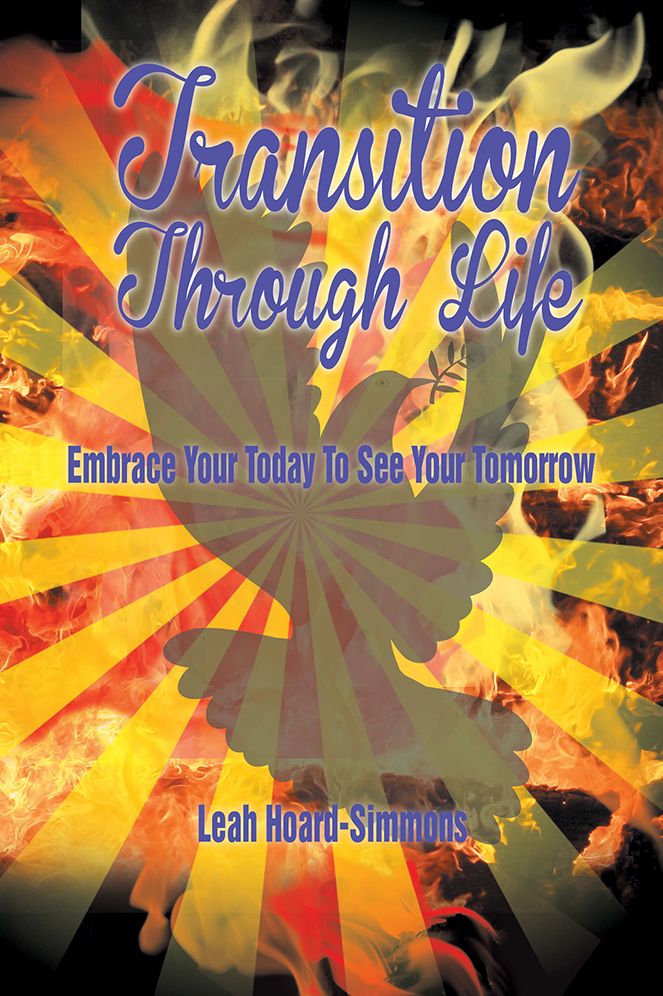 Transition Through Life: Embrace Your TodayTo See Your Tomorrow