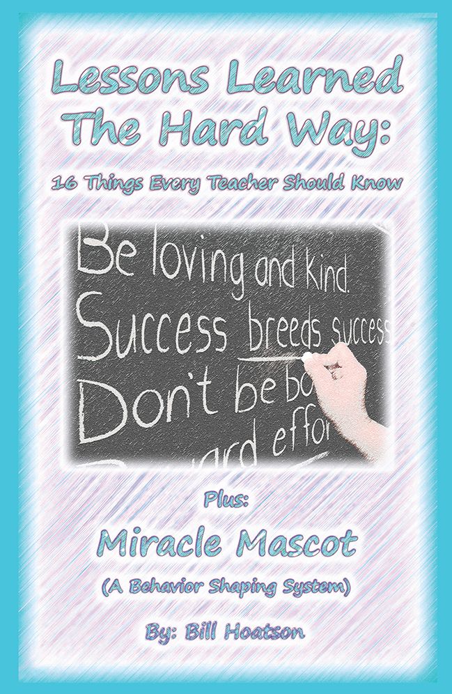 Lessons Learned the Hard Way: 16 Things Every Teacher Should Know