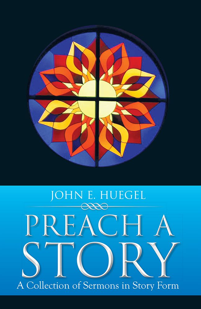 Preach a Story: A Collection of Sermons in Story Form