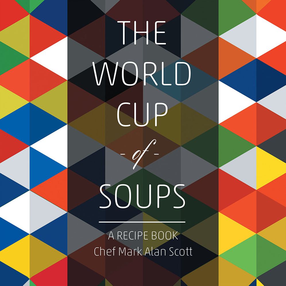The World Cup Of Soups: A Recipe Book
