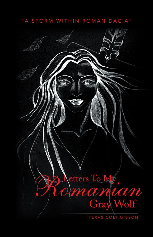 Letters To My Romanian Gray Wolf: A Storm Within Roman Dacia