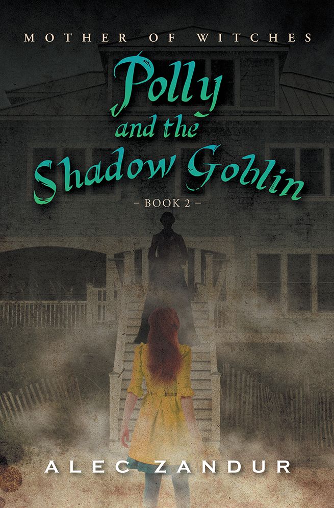 Polly and the Shadow Goblin: Mother of Witches