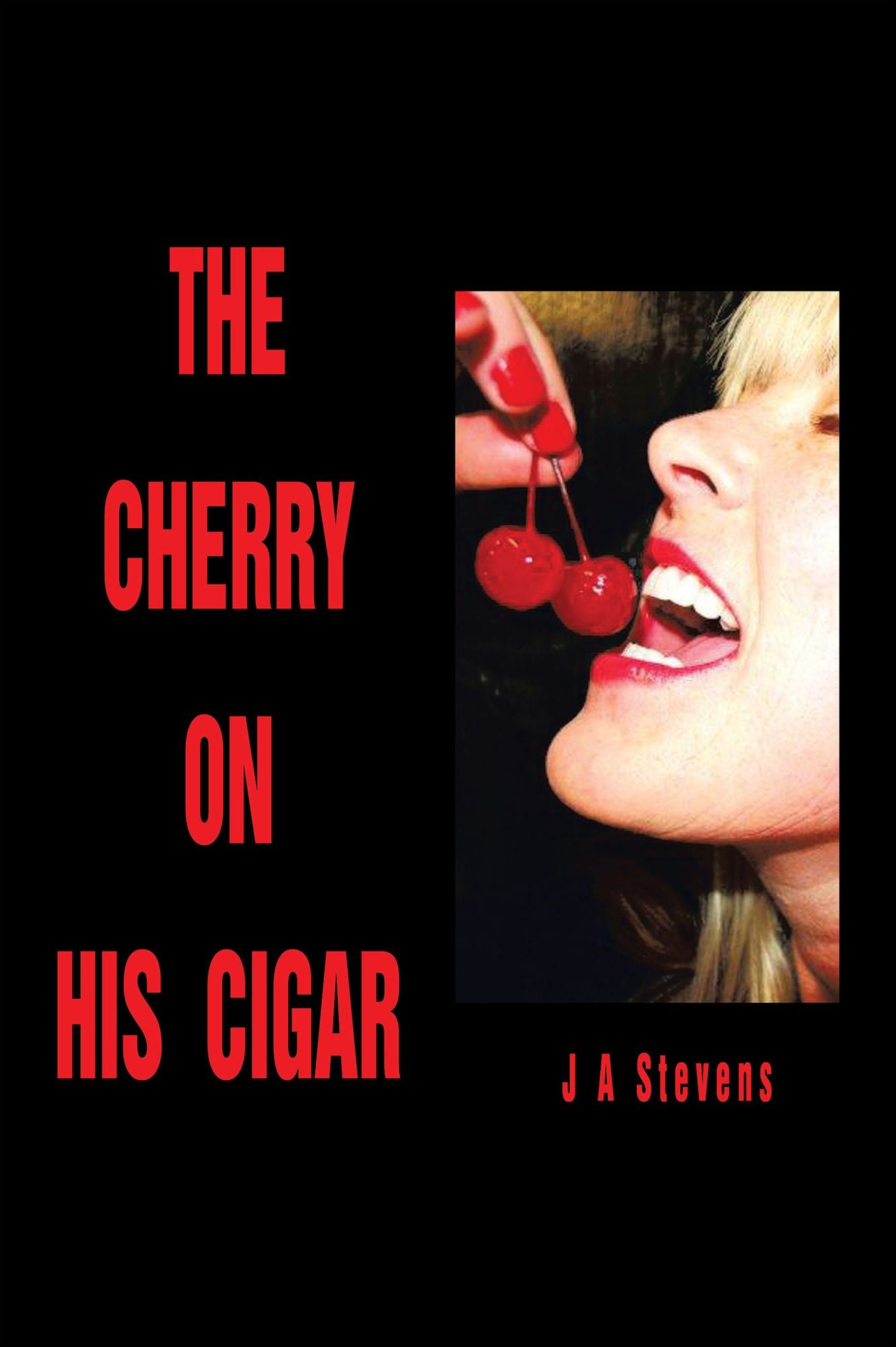 THE CHERRY ON HIS CIGAR