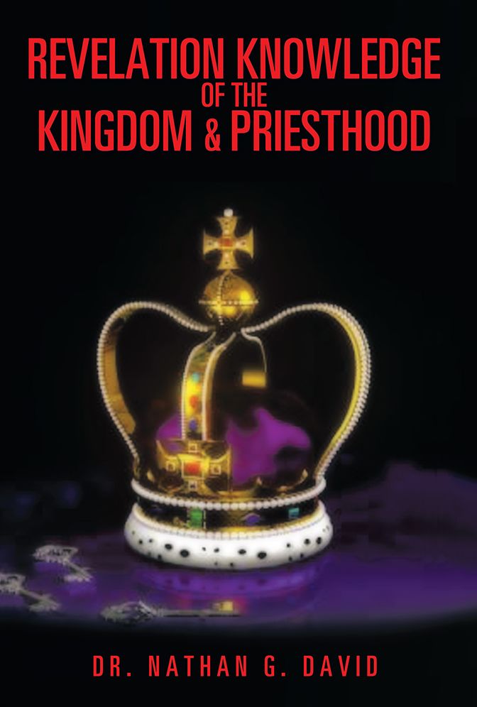 REVELATION KNOWLEDGE OF THE KINGDOM & PRIESTHOOD