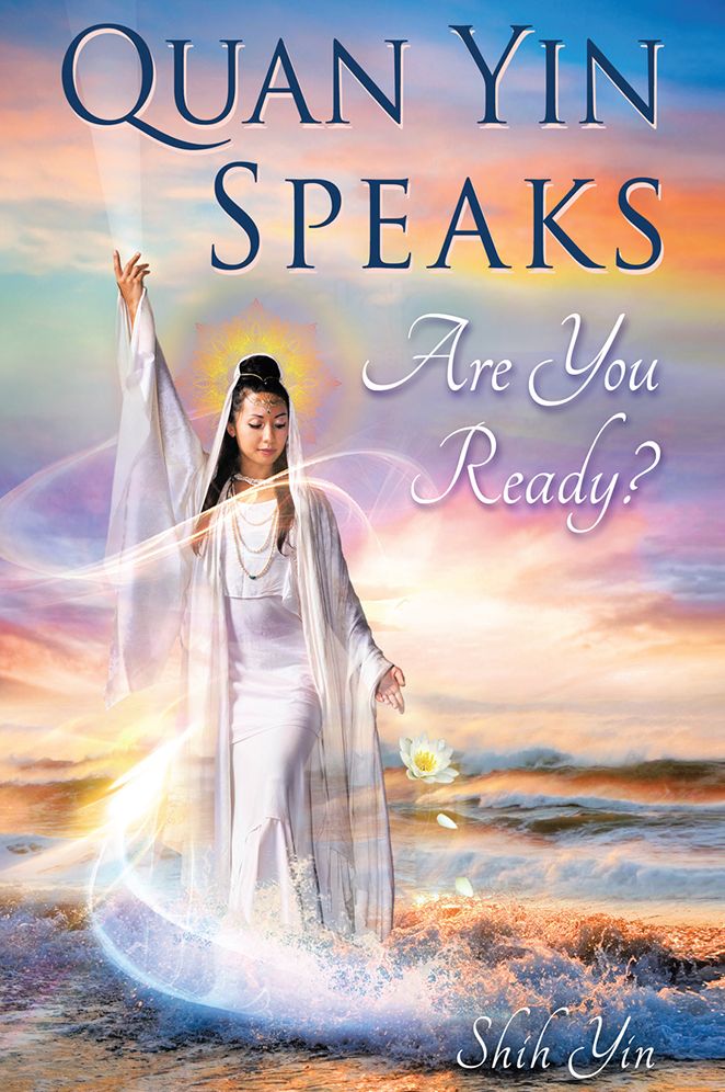 QUAN YIN SPEAKS: Are you ready?