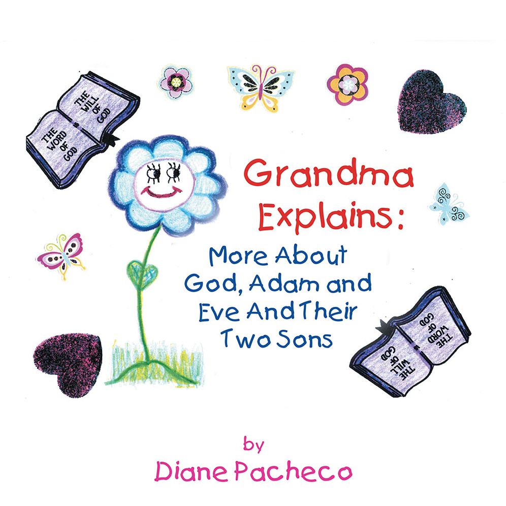 Grand Ma Explains: More About God, Adam and Eve And Their Two Sons (PagePerfect NOOK Book)
