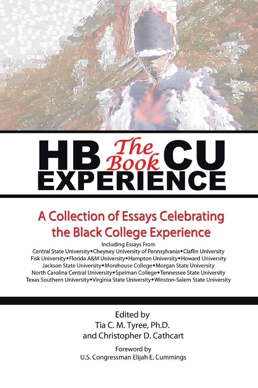 Hbcu Experience - the Book : A Collection of Essays Celebrating the Black College Experience