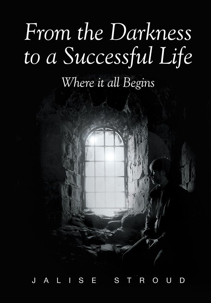 From the Darkness to a Successful Life Where it all Begins
